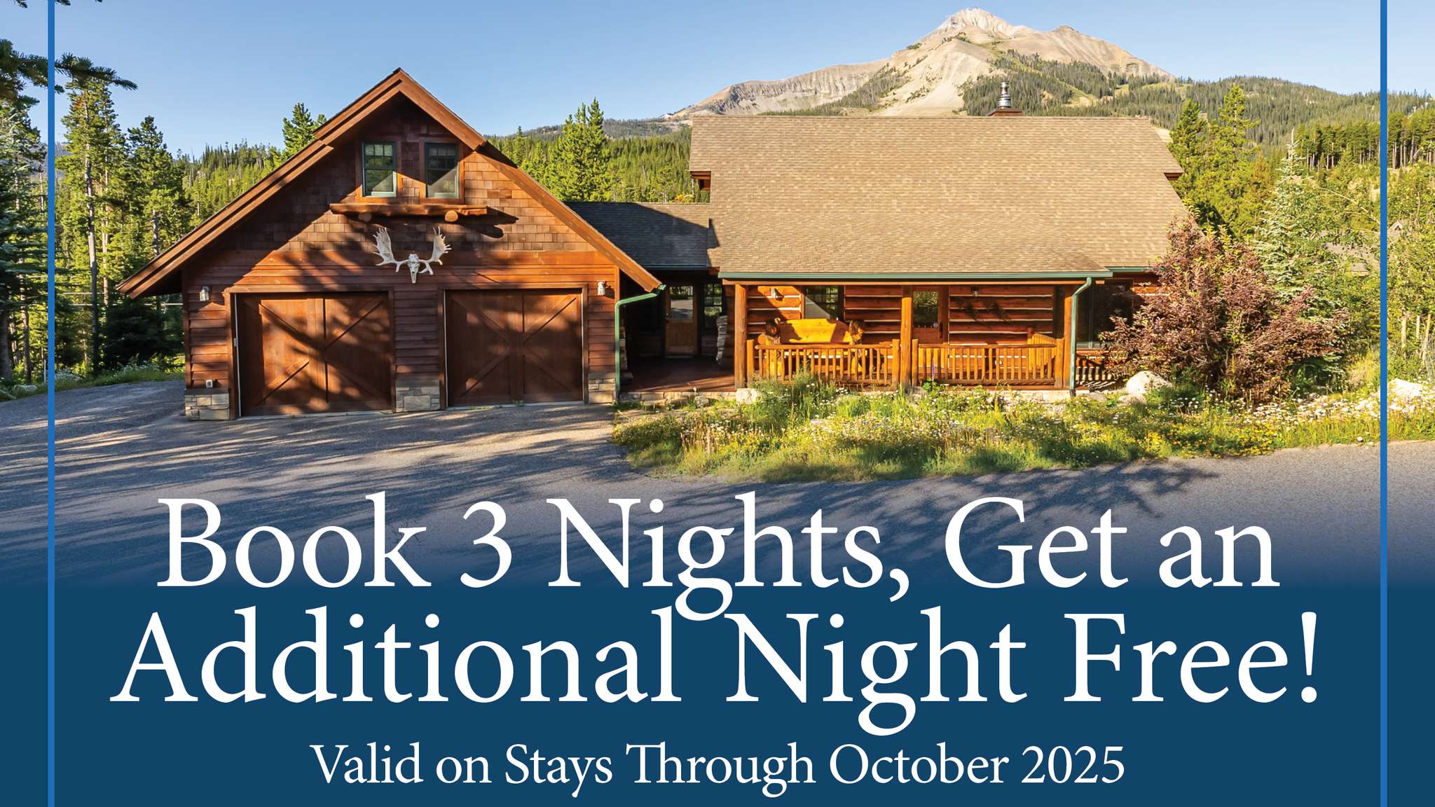Summer Special! Book 3 nights and get 1 additional night free ON US! *Must be booked directly through BSLV*